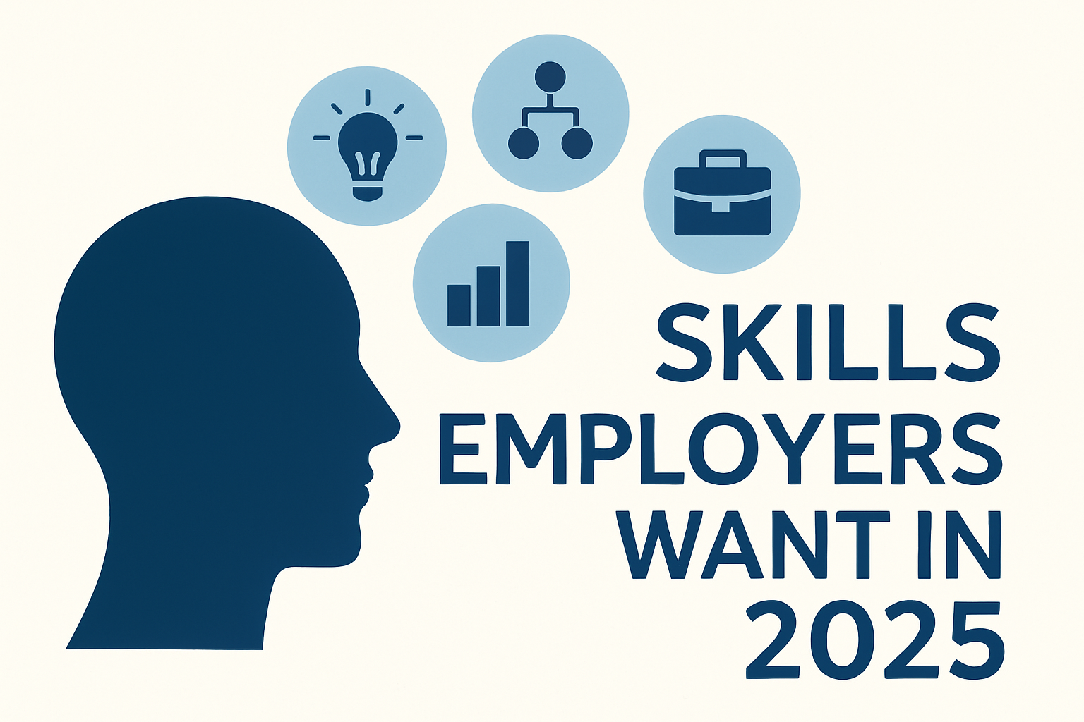 Skills employers want in 2025